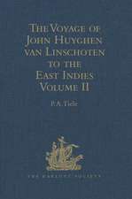 The Voyage of John Huyghen van Linschoten to the East Indies