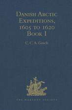 Danish Arctic Expeditions, 1605 to 1620