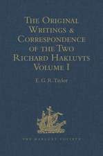 The Original Writings and Correspondence of the Two Richard Hakluyts: Volume I