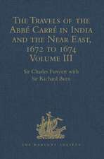 The Travels of the Abbé Carré in India and the Near East, 1672 to 1674