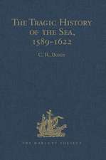 The Tragic History of the Sea, 1589-1622