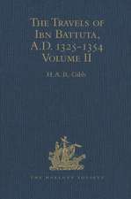 The Travels of Ibn Battuta, A.D. 1325-1354: Volume II