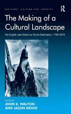 The Making of a Cultural Landscape: The English Lake District as Tourist Destination, 1750-2010