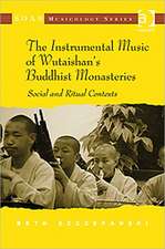 The Instrumental Music of Wutaishan's Buddhist Monasteries: Social and Ritual Contexts