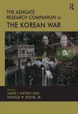 The Ashgate Research Companion to the Korean War