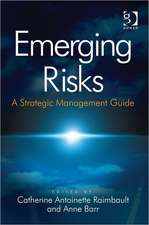 Emerging Risks: A Strategic Management Guide