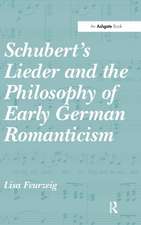 Schubert's Lieder and the Philosophy of Early German Romanticism