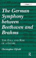 The German Symphony between Beethoven and Brahms: The Fall and Rise of a Genre