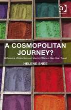 A Cosmopolitan Journey?: Difference, Distinction and Identity Work in Gap Year Travel