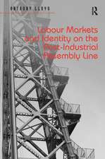 Labour Markets and Identity on the Post-Industrial Assembly Line