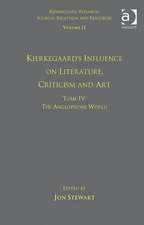 Volume 12, Tome IV: Kierkegaard's Influence on Literature, Criticism and Art: The Anglophone World