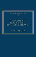 The Politics of Plainchant in fin-de-si�e France