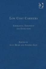 Low Cost Carriers: Emergence, Expansion and Evolution