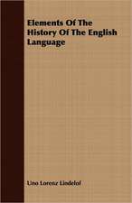 Elements of the History of the English Language: Containing the Apology of Socrates, Crito, Phaedo, and Protagoras