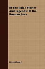 In the Pale: Stories and Legends of the Russian Jews