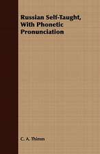 Russian Self-Taught, with Phonetic Pronunciation: Being the Burney Essay for 1900