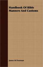 Handbook of Bible Manners and Customs: With Vocabularies, Dialogues, Phrases, and Letter Forms