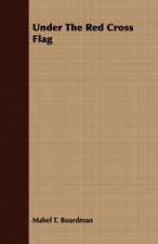 Under the Red Cross Flag: Collected in the Highlands and Western Isles of Scotland, from the Year 1516, and at Successive Periods Till 1870; Arr