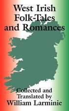 West Irish Folk-Tales and Romances