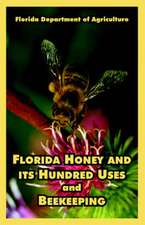 Florida Honey and Its Hundred Uses and Beekeeping