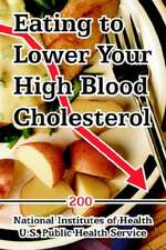 Eating to Lower Your High Blood Cholesterol