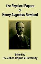 The Physical Papers of Henry Augustus Rowland