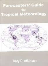 Forecasters' Guide to Tropical Meteorology