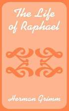 The Life of Raphael