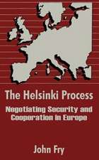 The Helsinki Process: Negotiating Security and Cooperation in Europe