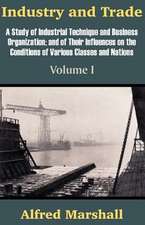 Industry and Trade (Volume One)