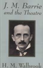 J. M. Barrie and the Theatre