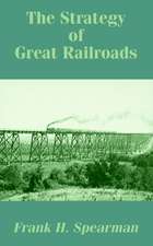 The Strategy of Great Railroads