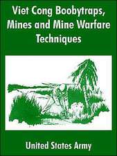 Viet Cong Boobytraps, Mines and Mine Warfare Techniques