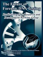 The Future of Forensic DNA Testing: Predictions of the Research and Development Working Group