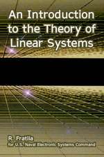 An Introduction to the Theory of Linear Systems