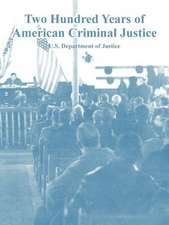 Two Hundred Years of American Criminal Justice