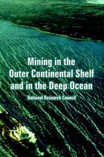 Mining in the Outer Continental Shelf and in the Deep Ocean