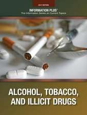 Alcohol, Tobacco, and Illicit Drugs