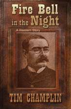 Fire Bell in the Night: A Western Story