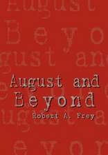 August and Beyond