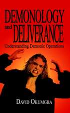 Demonology and Deliverance