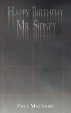 Happy Birthday Mr. Sidney