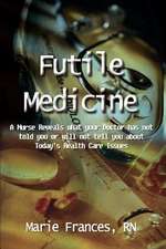 Futile Medicine