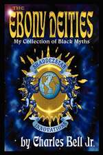 The Ebony Deities