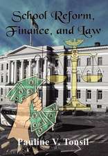 School Reform, Finance, and Law