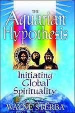 The Aquarian Hypothesis