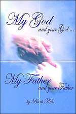 My God and Your God ... My Father and Your Father