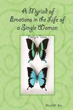 A Myriad of Emotions in the Life of a Single Woman: Poetry in Verse