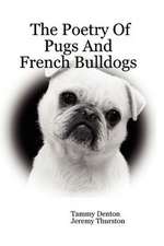 The Poetry of Pugs And French Bulldogs