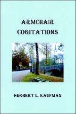 Armchair Cogitations